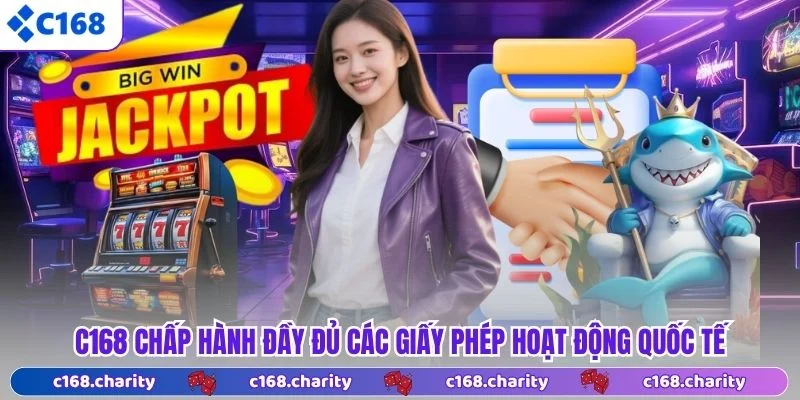 Giấy Phép Hoạt Động 6 C168 chấp hành đầy đủ các giấy phép hoạt động quốc tế