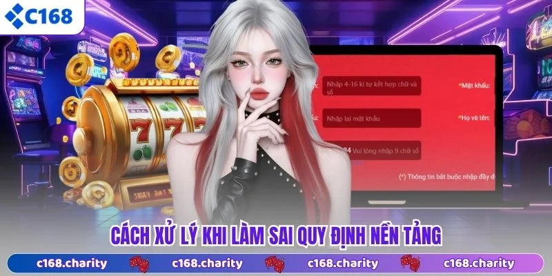 Cách xử lý khi làm sai quy định nền tảng