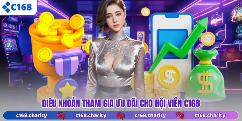 Điều khoản tham gia ưu đãi cho hội viên C168
