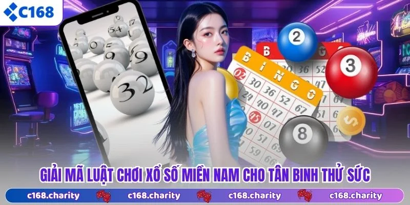 Giải mã luật chơi xổ số miền Nam cho tân binh thử sức