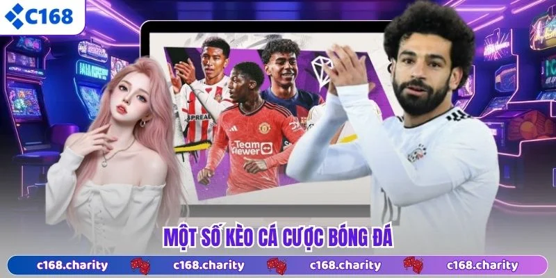 Một số kèo cá cược bóng đá