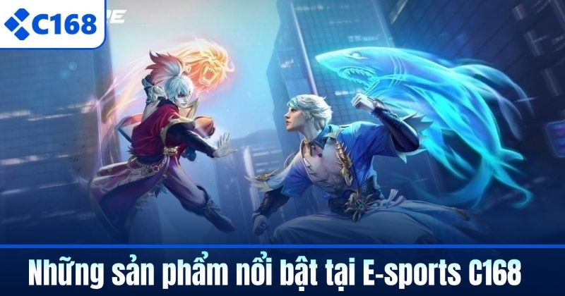 Những sản phẩm nổi bật tại E-sports C168