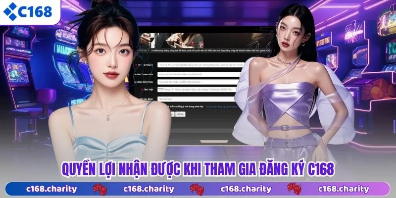 Quyền lợi nhận được khi tham gia đăng ký C168