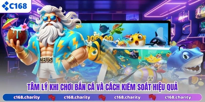 Tâm lý khi chơi bắn cá là gì và ảnh hưởng đến kết quả