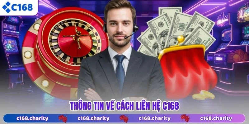 Cách Liên Hệ C168 - Để Được Hỗ Trợ Giải Quyết Vấn Đề Nhanh 5 Thông tin về cách liên hệ C168