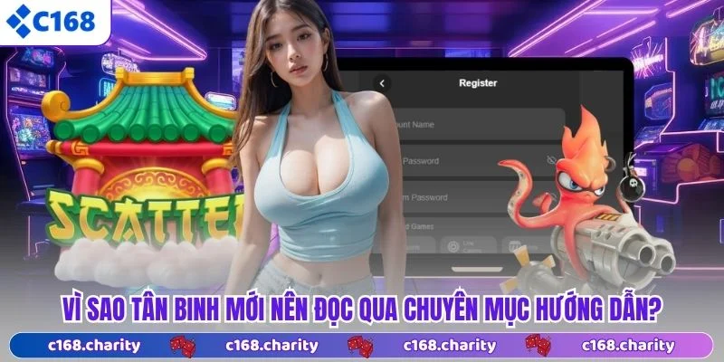 Vì sao tân binh mới nên đọc qua chuyên mục hướng dẫn?