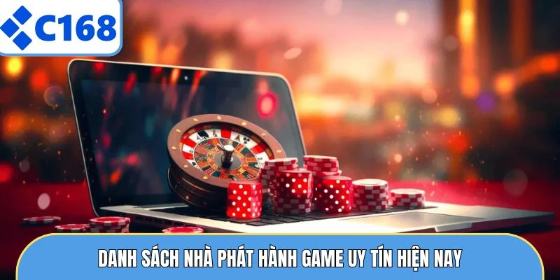 Danh sách nhà phát hành game uy tín hiện nay
